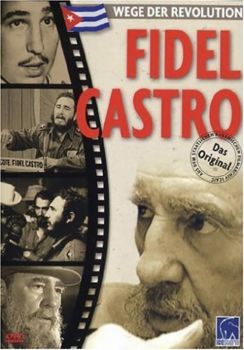 Fidel Castro - Wege der Revolution (Plus Bonusmaterial)