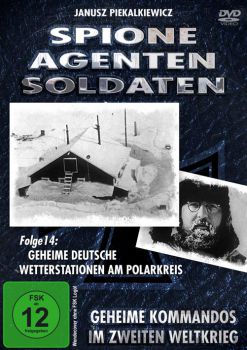 Spione-Agenten-Soldaten (14) - Geheime deutsche Wetterstationen am Polarkreis
