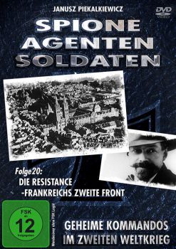 Spione-Agenten-Soldaten (20) - Die Resistance-Frankreichs zweite Front